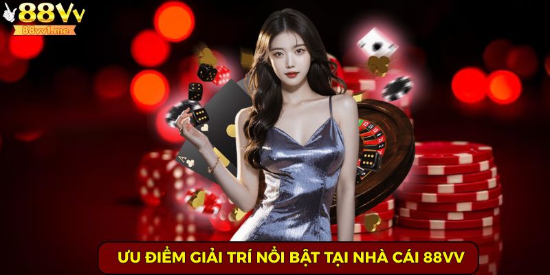 Ưu điểm nổi bật tại nổ hũ 88VV